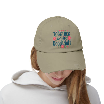 Together we are GoodaNuff Distressed Baseball Cap