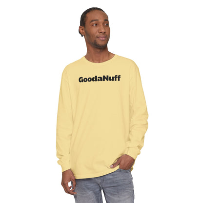 Kids don't need Perfect- they just need You and you're GoodaNuff Unisex Long Sleeve Tee