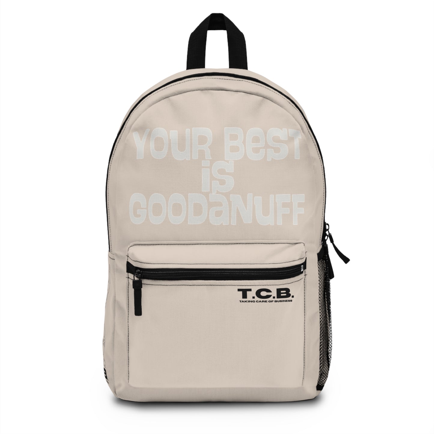 T.C.B. Your Best is GoodaNuff Backpack