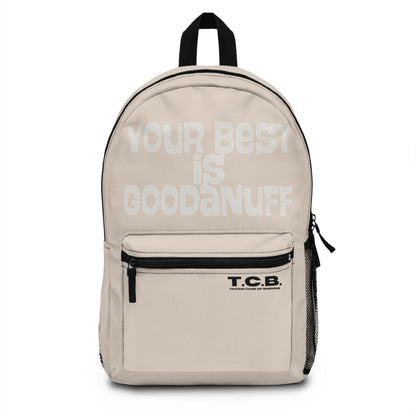 T.C.B. Your Best is GoodaNuff Backpack