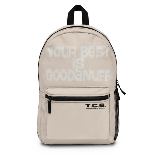 T.C.B. Your Best is GoodaNuff Backpack