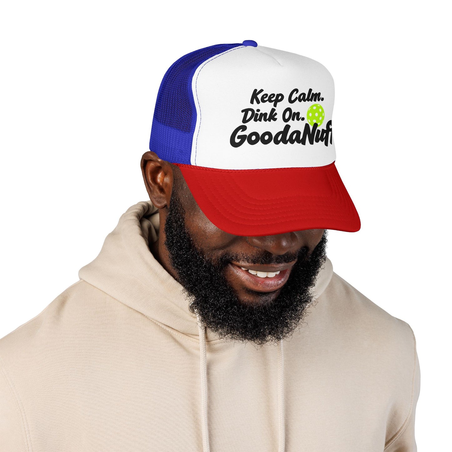 Keep Calm. Dink On. GoodaNuff Trucker Hat