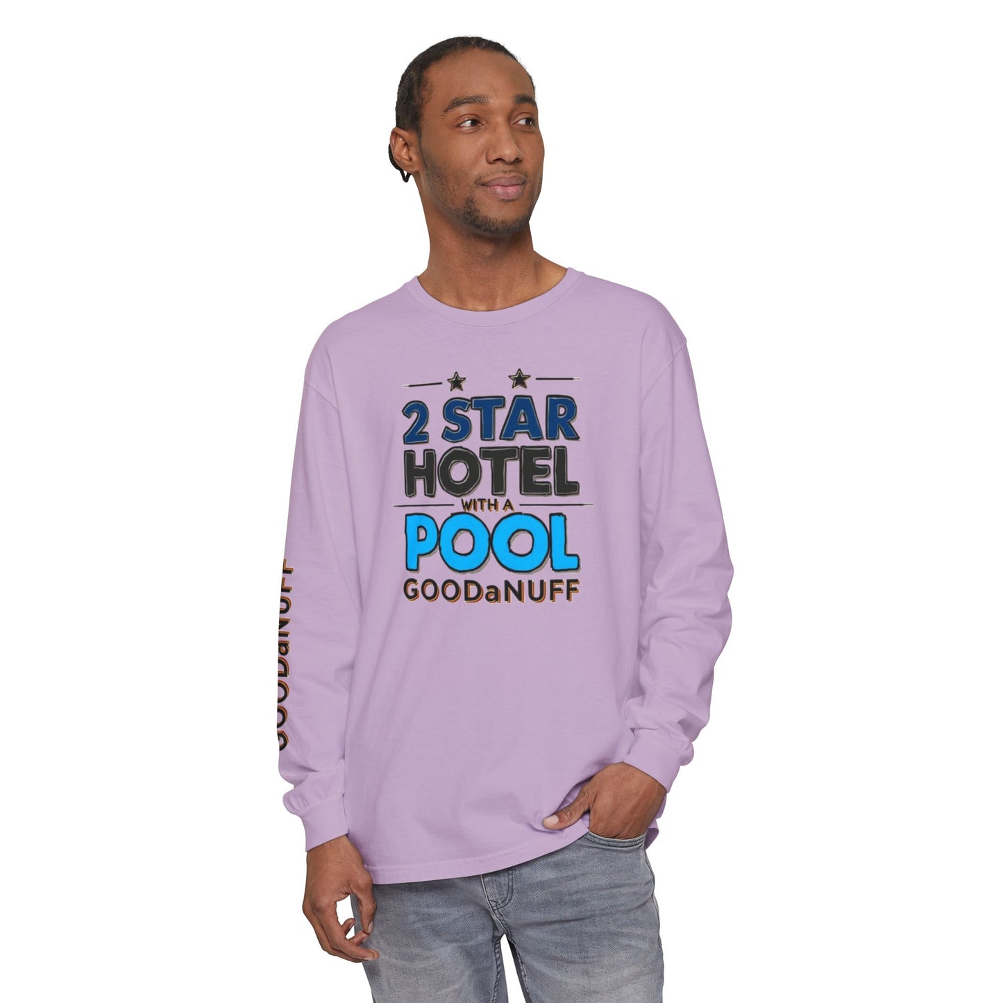 2 Star Hotel with a Pool. GoodaNuff Unisex Long Sleeve Tee