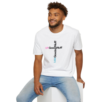 I AM GoodaNuff. UR GoodaNuff Unisex Softstyle T-Shirt