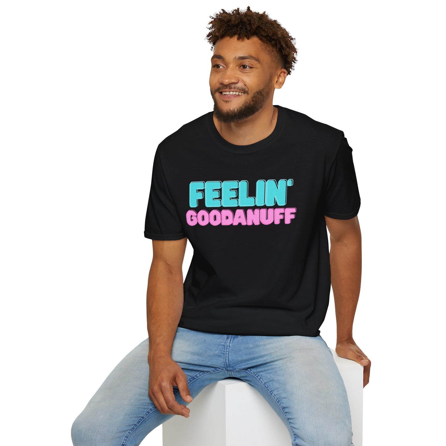 Feelin GoodaNuff Unisex Softstyle T-Shirt