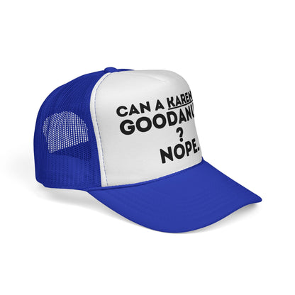 Can a Karen be GoodaNuff? Nope. Trucker Hat