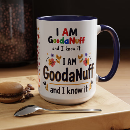 I Am GoodaNuff and I know it Coffee Mug