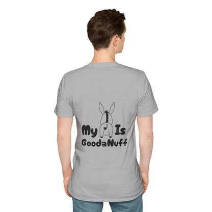 My A** is GoodaNuff Softstyle T-Shirt