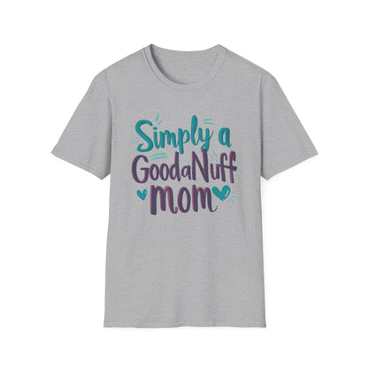Simply a GoodaNuff Mom Unisex Softstyle T-Shirt
