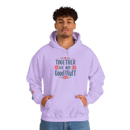 Together we are GoodaNuff Unisex Hoodie