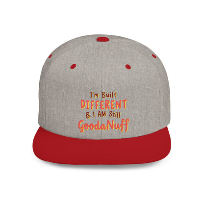 I'm Built Different & I AM still GoodaNuff Embroidery Flat Bill Cap