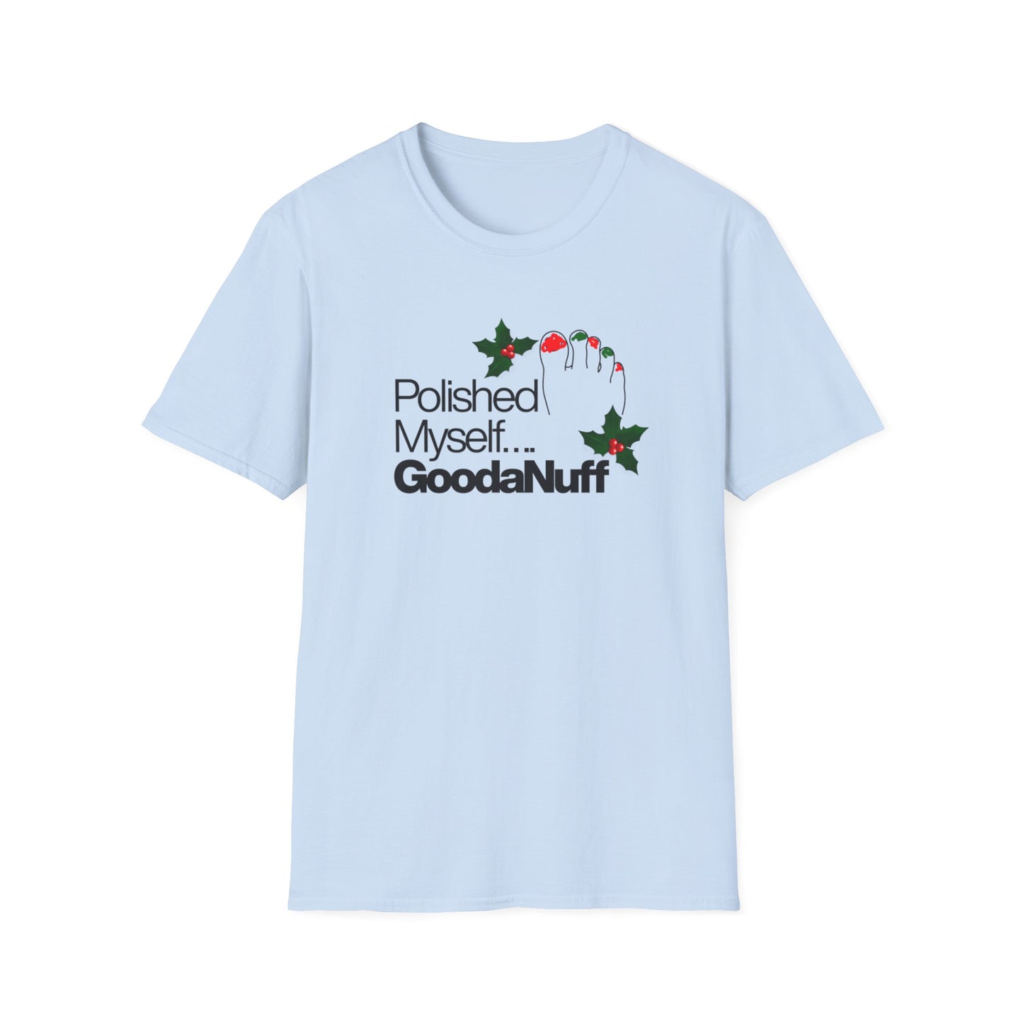 Polished Myself...GoodaNuff Unisex Softstyle T-Shirt