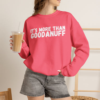 It's more than GoodaNuff Unisex Crewneck