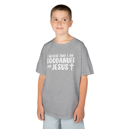 I Believe that I am GoodaNuff for Jesus Unisex Youth T-Shirt