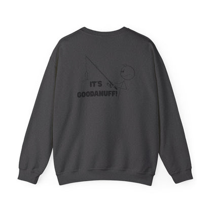It's GoodaNuff Unisex Crewneck