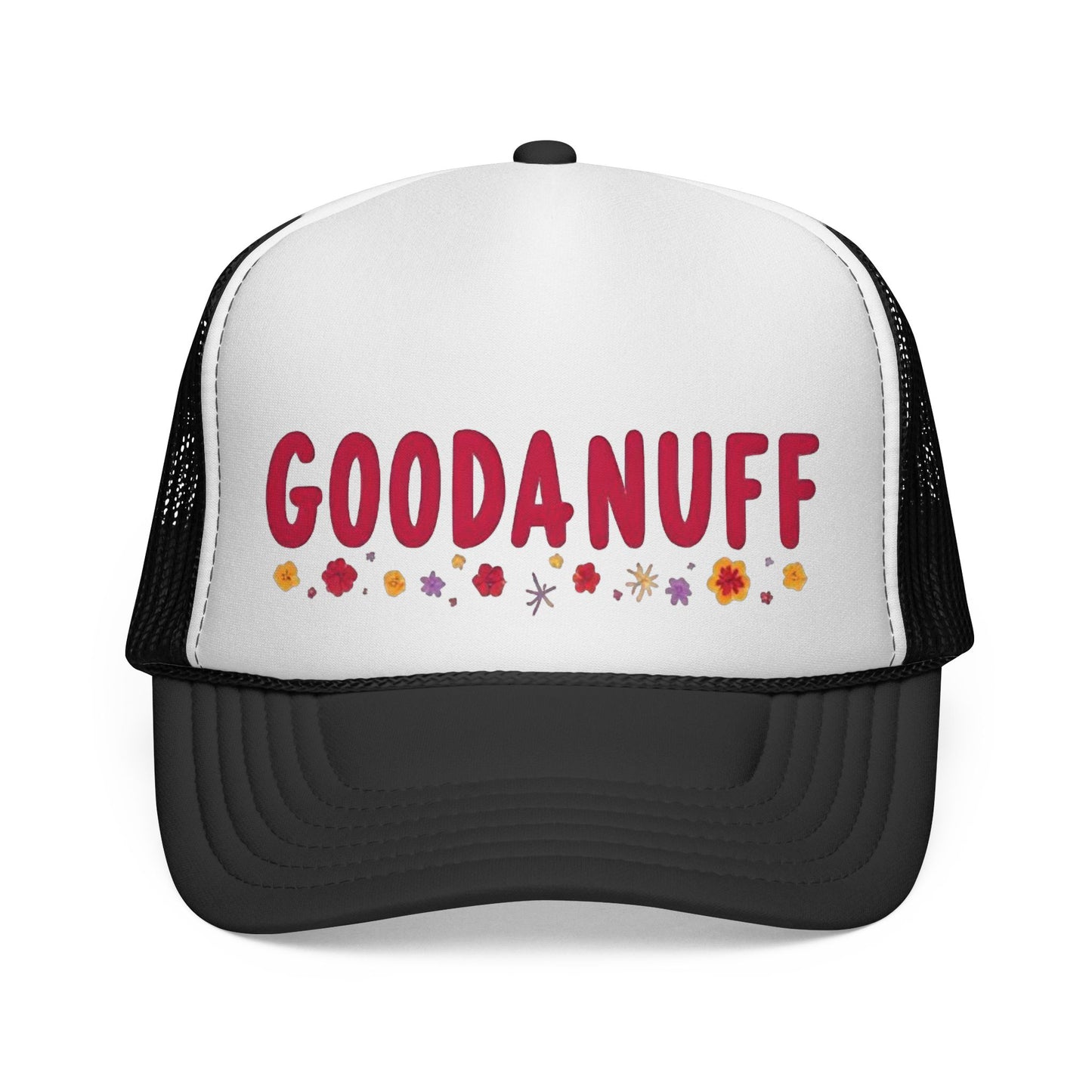 Throw a Sweatshirt on & call it GoodaNuff Trucker Hat