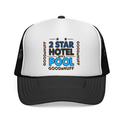 2 Star Hotel with a Pool. GoodaNuff Trucker Hat