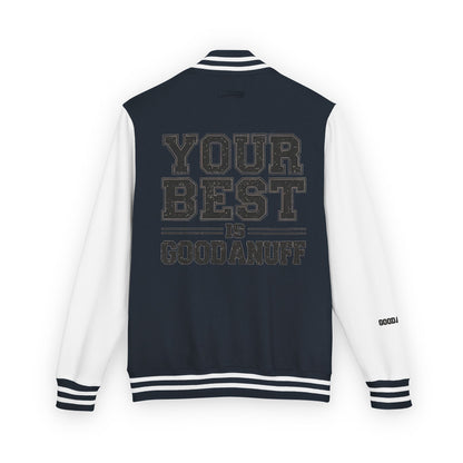 Your Best is GoodaNuff Unisex Letterman Jacket
