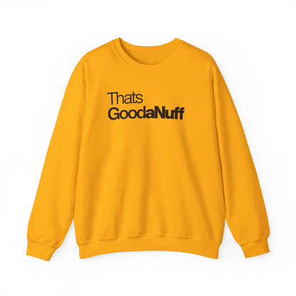 That's GoodaNuff Classic Unisex Crewneck