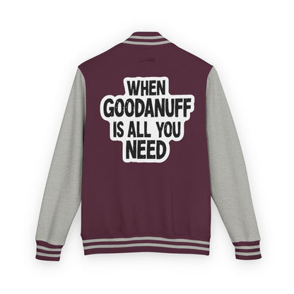 When GoodaNuff is all you Need Unisex Letterman Jacket