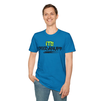 It's GoodaNuff Unisex Softstyle T-Shirt