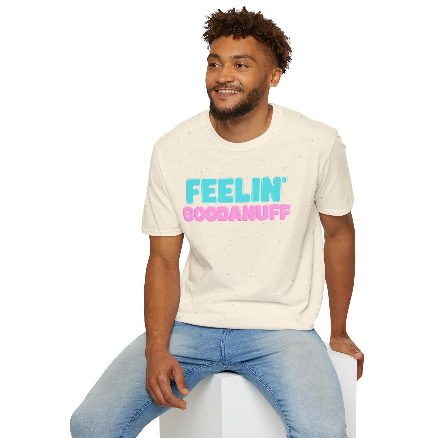 Feelin GoodaNuff Unisex Softstyle T-Shirt