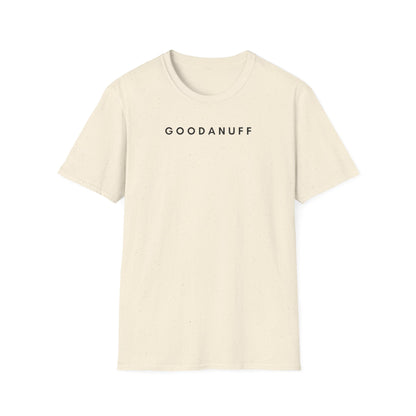 Raising Tiny humans isn't easy but this Mama still shows up GoodaNuff every day! Unisex Softstyle T-Shirt