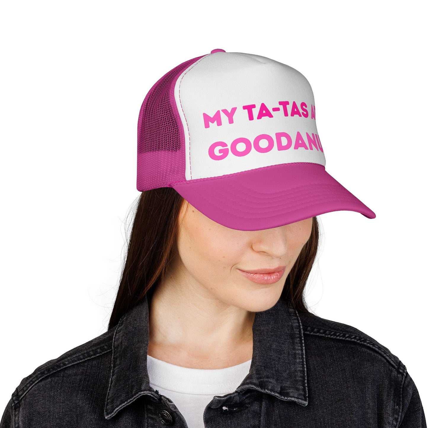 My Ta-Tas are GoodaNuff Trucker Hat