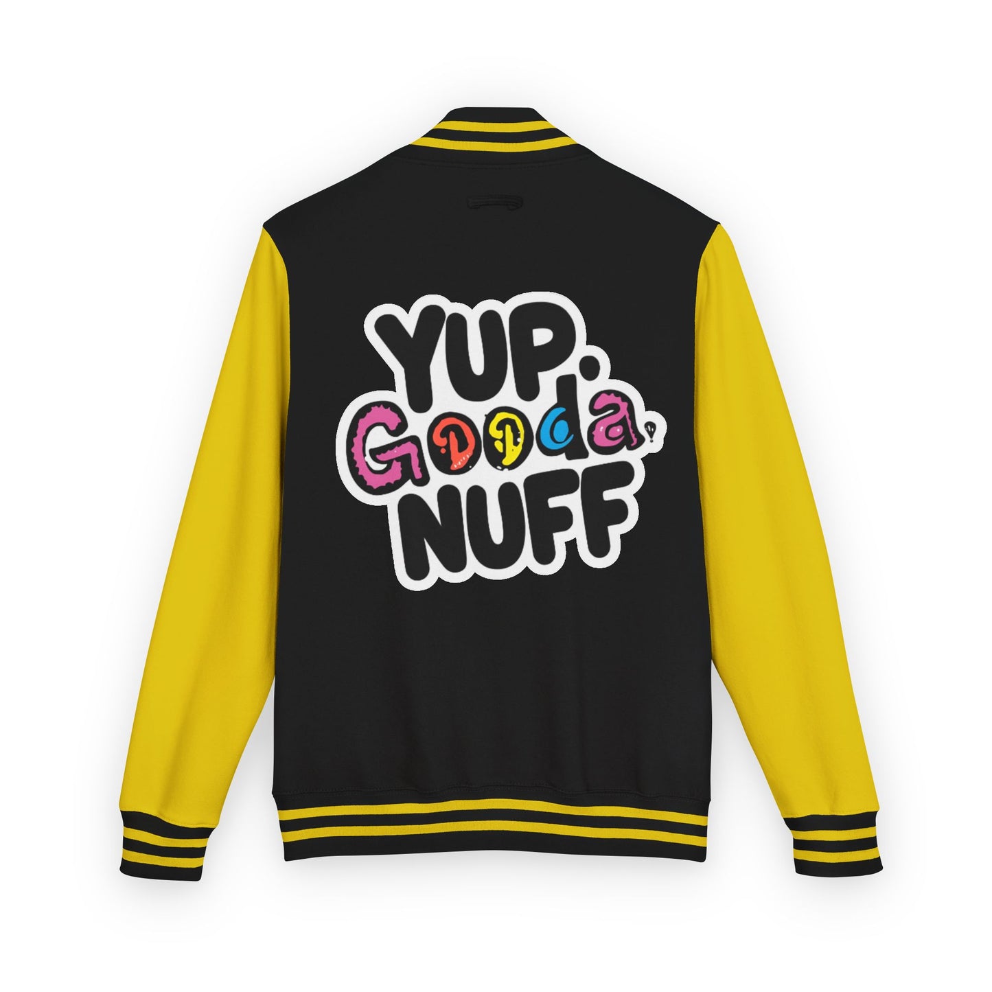 Yup. GoodaNuff Unisex Letterman Jacket
