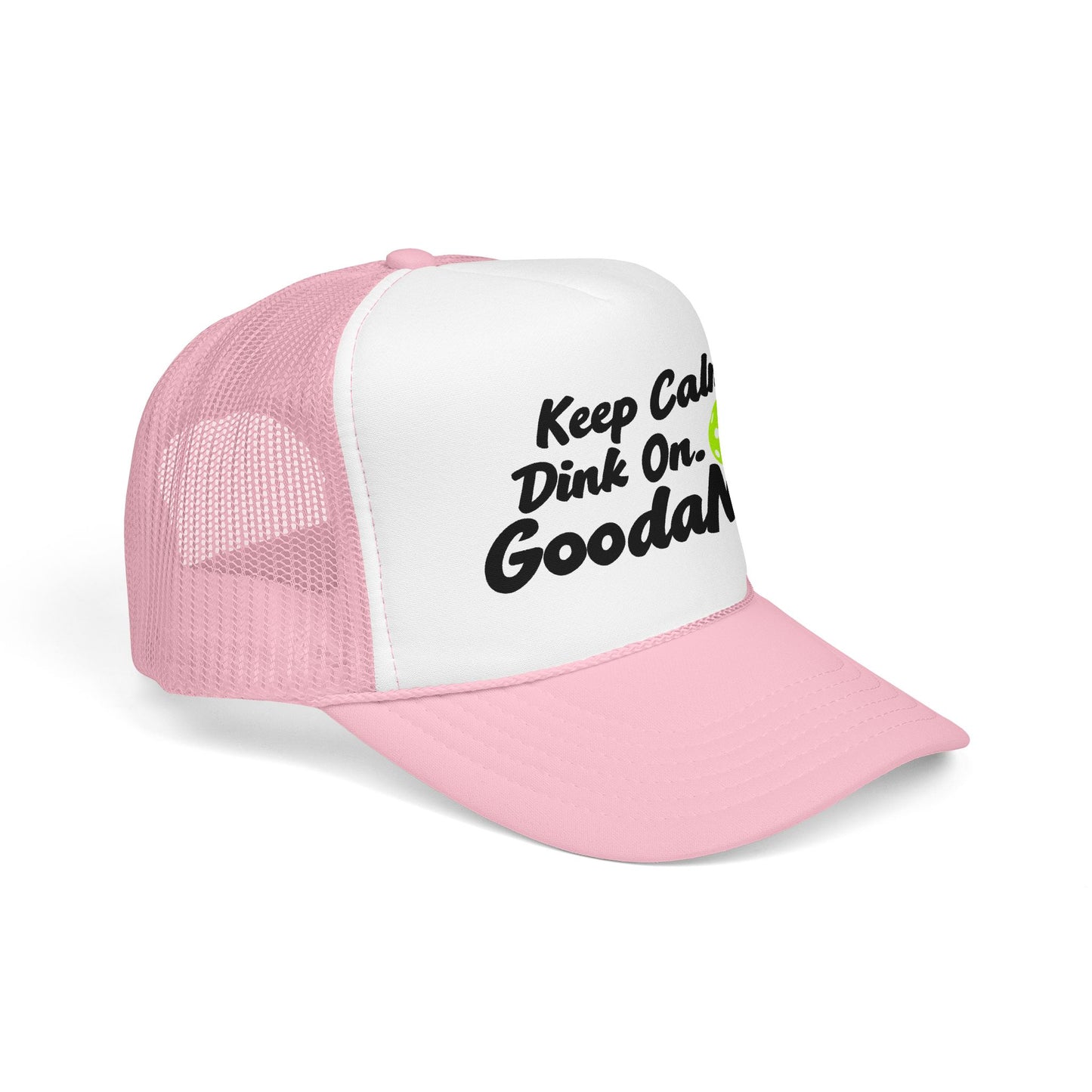 Keep Calm. Dink On. GoodaNuff Trucker Hat