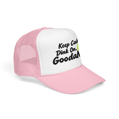 Keep Calm. Dink On. GoodaNuff Trucker Hat