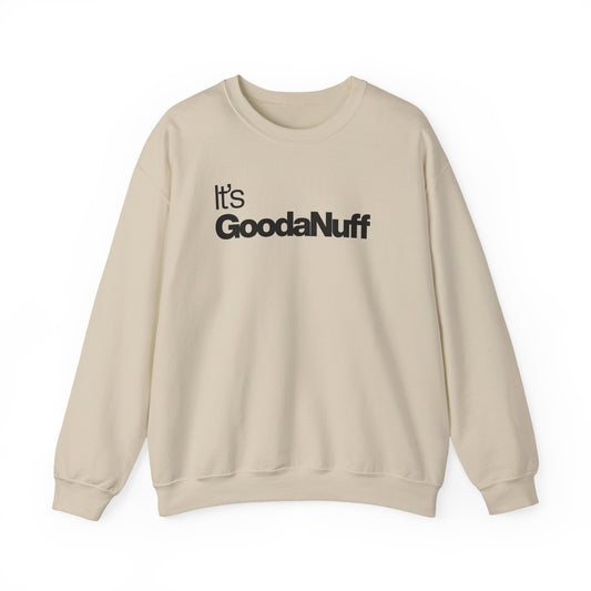It's GoodaNuff Classic Unisex Crewneck