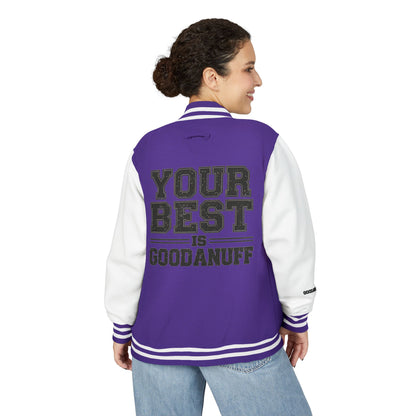 Your Best is GoodaNuff Unisex Letterman Jacket