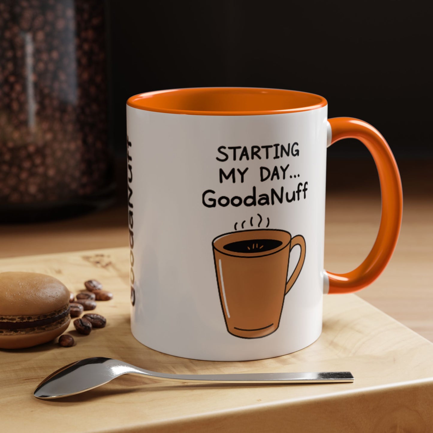 Starting my day...GoodaNuff Coffee Mug