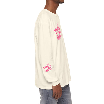 That's GoodaNuff Unisex Long Sleeve Tee