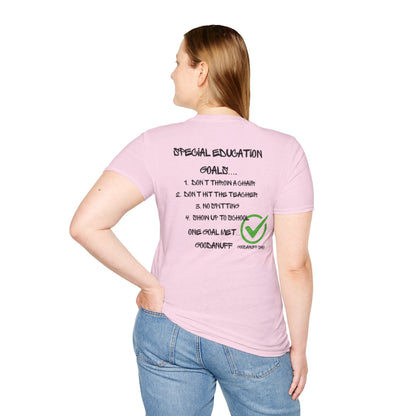 Special Education Goals...GoodaNuff Unisex Softstyle T-Shirt