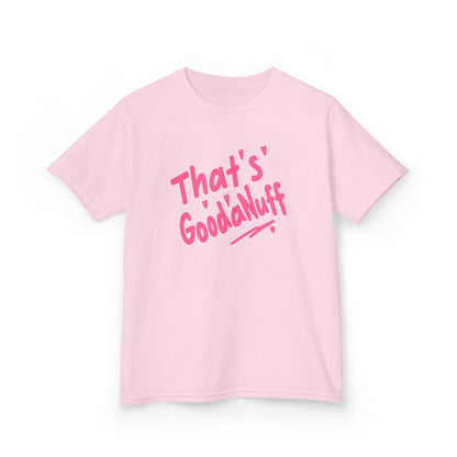 That's GoodaNuff Unisex Youth T-Shirt