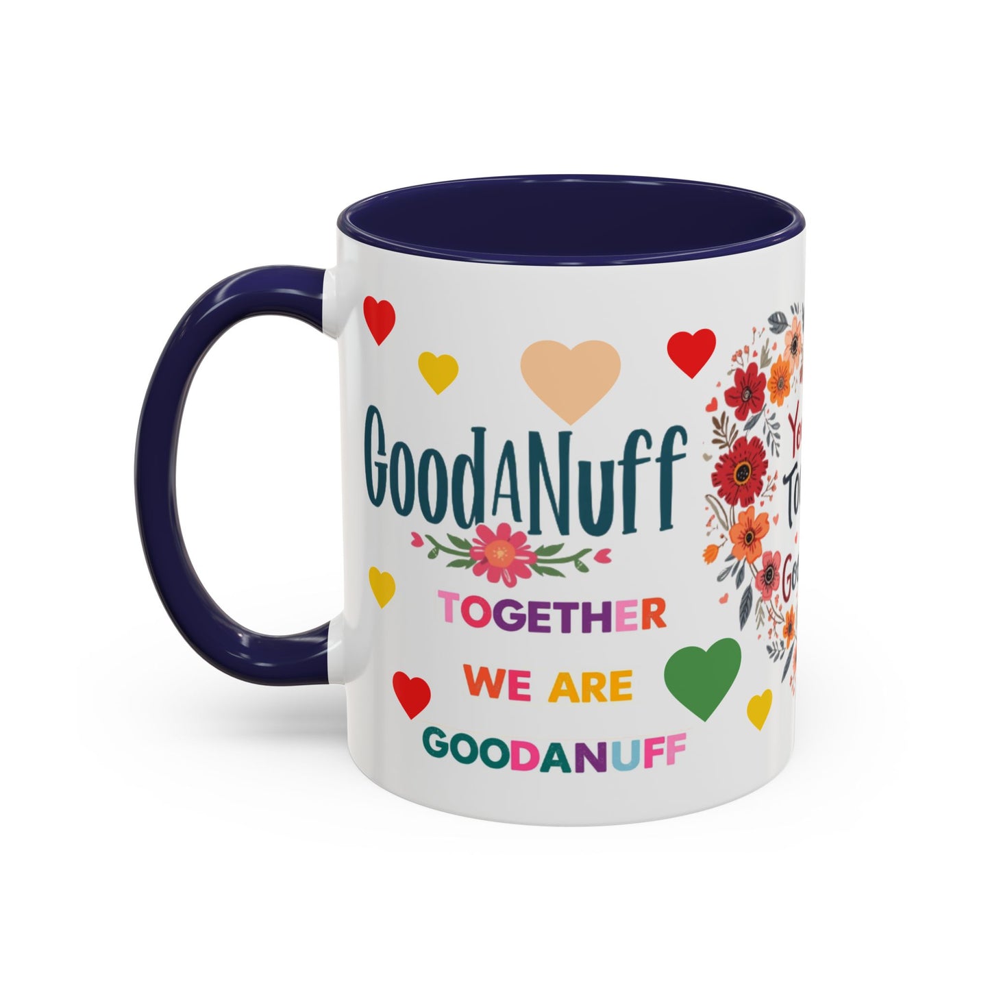 You and I Together are GoodaNuff Valentines Day Coffee Mug