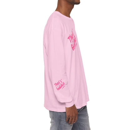That's GoodaNuff Unisex Long Sleeve Tee