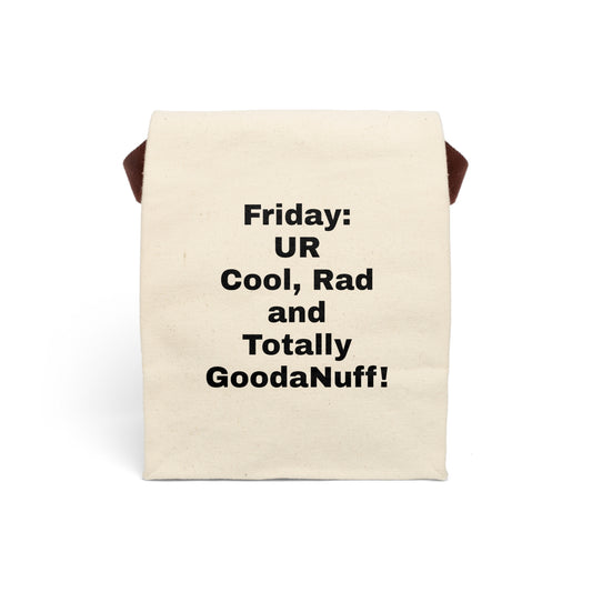 Friday: UR Cool, Rad and Totally GoodaNuff! Lunch/Snack Bag