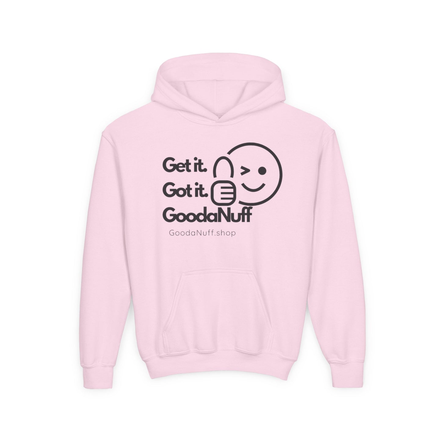 Get it. Got it. GoodaNuff Unisex Youth Hoodie