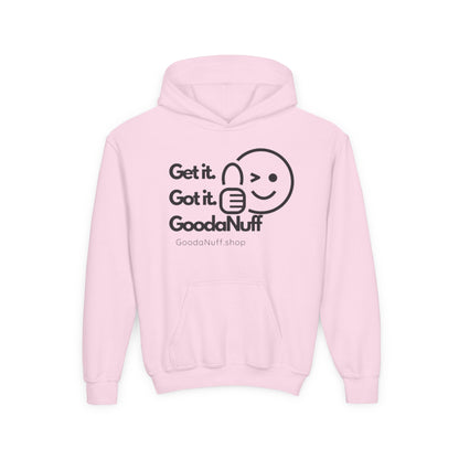 Get it. Got it. GoodaNuff Unisex Youth Hoodie