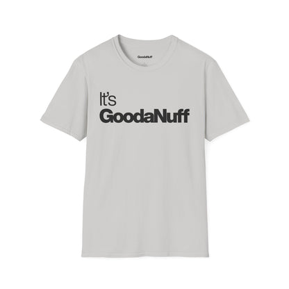 It's GoodaNuff Unisex Classic T-Shirt