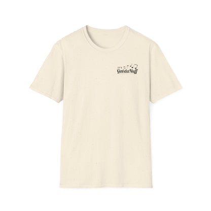 It's GoodaNuff I Reckon Unisex Softstyle T-Shirt