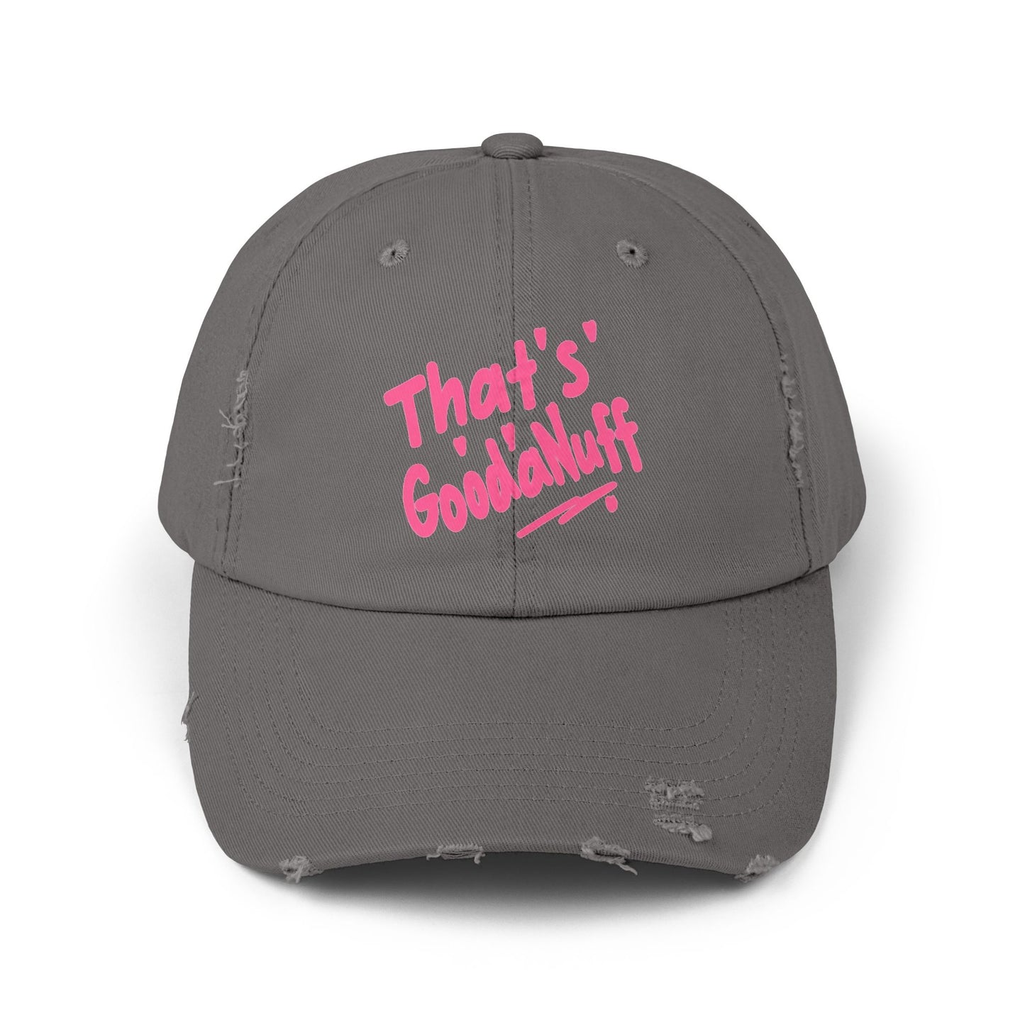 That's GoodaNuff Distressed Baseball Cap
