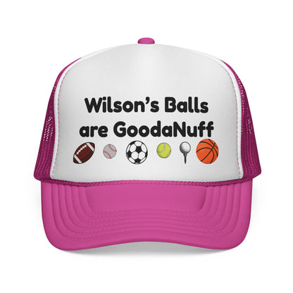 Wilson's Balls are GoodaNuff Trucker Hat