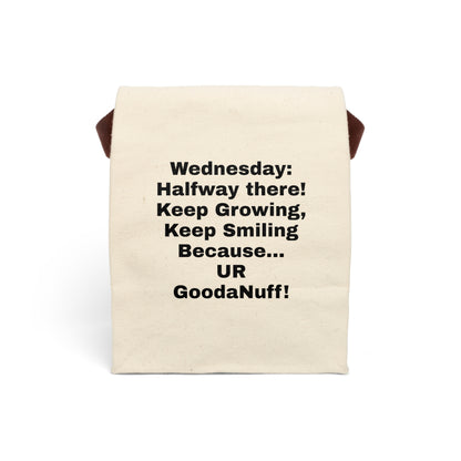 Wednesday: Half way there! Keep Growing, Keep Smiling because...UR GoodaNuff Lunch Bag