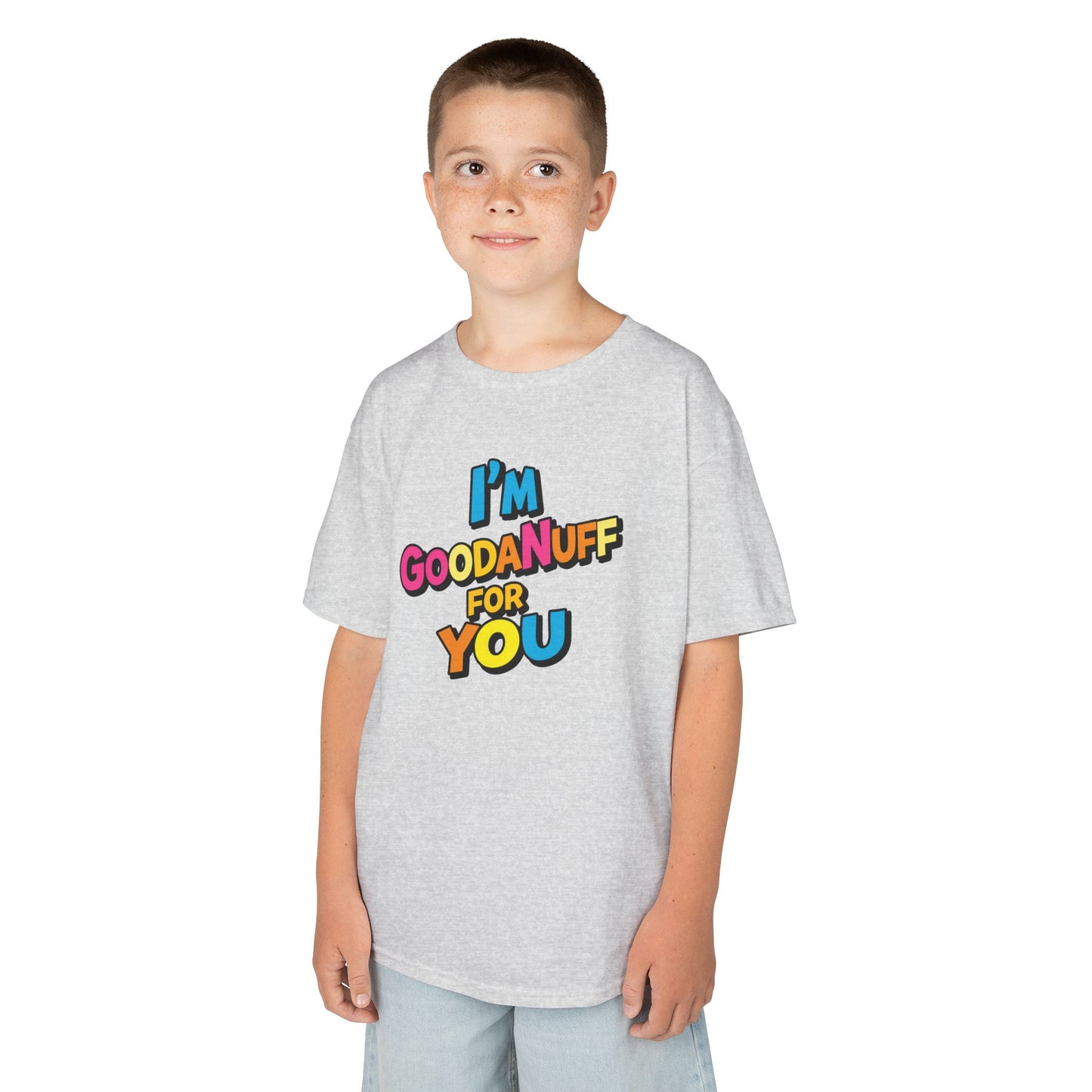 I'm GoodaNuff for you Unisex Youth T-Shirt