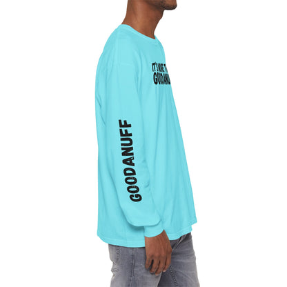 It's more than GoodaNuff Unisex Long Sleeve Tee