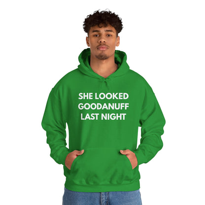She Looked GoodaNuff Last Night Unisex Hoodie